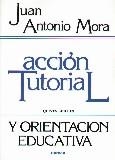 ACCION TUTORIAL Y ORIENTACION EDUCATIVA | 9788427706248 | MORA, J. A. | Llibreria La Gralla | Llibreria online de Granollers