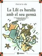 LILI ES BARALLA AMB EL SEU GERMA, LA (AIXÍ ES LA VIDA4) | 9788424644048 | SAINT MARS, DOMINIQUE DE | Llibreria La Gralla | Librería online de Granollers
