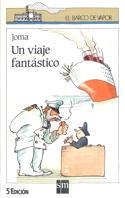 VIAJE FANTASTICO, UN | 9788434835146 | Rius Ortigosa, Josep M. (Joma) | Llibreria La Gralla | Librería online de Granollers