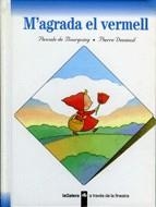 AGRADA EL VERMELL, M' (TRAVES DE LA FINESTRA) | 9788424667023 | BOURGOING, PASCALE DE | Llibreria La Gralla | Llibreria online de Granollers