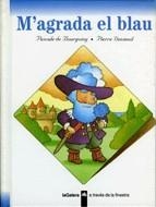 AGRADA EL BLAU, M' (TRAVES DE LA FINESTRA ) | 9788424667016 | BOURGOING, PASCALE DE | Llibreria La Gralla | Llibreria online de Granollers