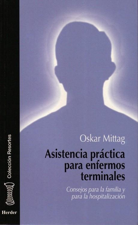 ASISTENCIA PRACTICA PARA ENFERMOS TERMINALES | 9788425419409 | MITTAG,OSKAR | Llibreria La Gralla | Librería online de Granollers
