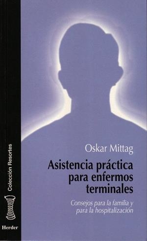 ASISTENCIA PRACTICA PARA ENFERMOS TERMINALES | 9788425419409 | MITTAG,OSKAR | Llibreria La Gralla | Librería online de Granollers