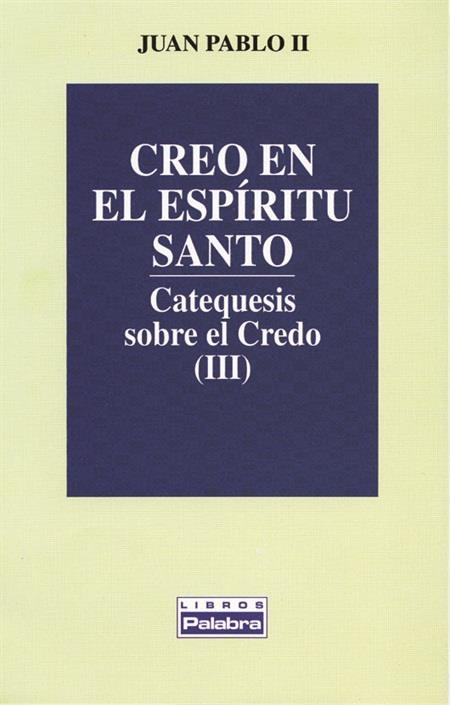 CREO EN EL ESPIRITU SANTO (CATEQUESIS SOBRE EL CRE | 9788482391083 | PABLO II, JUAN | Llibreria La Gralla | Librería online de Granollers