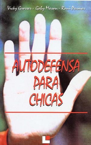 AUTODEFENSA PARA CHICAS | 9788485334919 | GROSSER, VICKY | Llibreria La Gralla | Librería online de Granollers