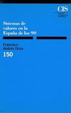 SISTEMAS DE VALORES EN LA ESPAÑA DE LOS 90 | 9788474762303 | ANDRES ORIZO, FRANCISCO | Llibreria La Gralla | Librería online de Granollers