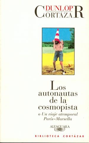 AUTONAUTAS DE LA COSMOPISTA, LOS | 9788420482828 | CORTAZAR DUNLOP | Llibreria La Gralla | Librería online de Granollers