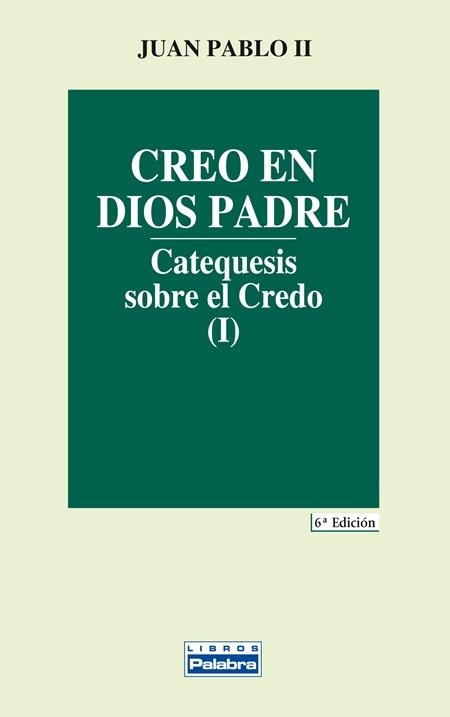 CREO EN DIOS PADRE (CATEQUESIS SOBRE EL CREDO I) | 9788482391069 | PABLO II, JUAN | Llibreria La Gralla | Librería online de Granollers
