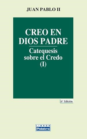 CREO EN DIOS PADRE (CATEQUESIS SOBRE EL CREDO I) | 9788482391069 | PABLO II, JUAN | Llibreria La Gralla | Llibreria online de Granollers