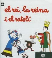 REI, LA REINA I EL RATOLI, EL | 9788424601591 | Ollé Romeu, M. Angels | Llibreria La Gralla | Librería online de Granollers