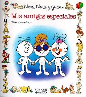MIS AMIGOS ESPECIALES.NENE,NENA Y GUAU | 9788439289289 | FRANCISCO CAPDEVILA BLANCO | Llibreria La Gralla | Llibreria online de Granollers