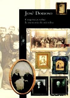 CONJETURAS SOBRE LA MEMORIA DE MI TRIBU | 9788420482422 | DONOSO, JOSE | Llibreria La Gralla | Llibreria online de Granollers