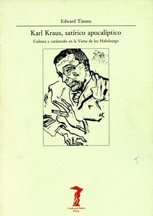 KARL KRAUS, SATIRICO APOLITICO | 9788477745273 | TIMMS, EDWARD | Llibreria La Gralla | Llibreria online de Granollers