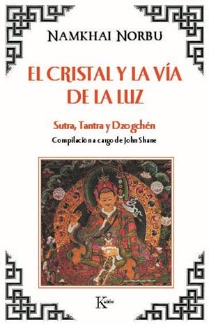 CRISTAL Y LA VIA DE LA LUZ, EL | 9788472453388 | NORBU, NAMKHAI | Llibreria La Gralla | Librería online de Granollers