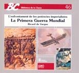 PRIMERA GUERRA MUNDIAL, LA (BIB. DE LA CLASSE) | 9788487470011 | VARGAS, RICARD DE | Llibreria La Gralla | Llibreria online de Granollers