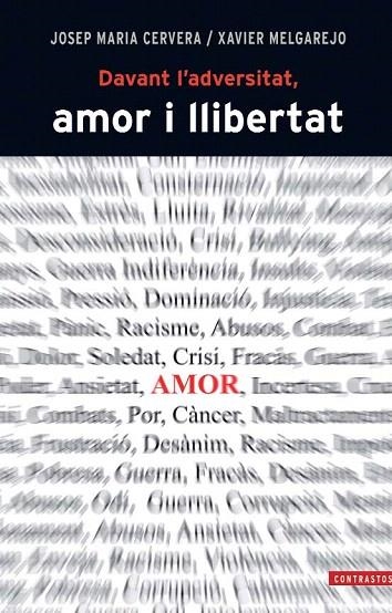 DAVANT L'ADVERSITAT, AMOR I LLIBERTAT | 9788498466843 | CERVERA, JOSEP MARIA/ MELGAREJO, XAVIER | Llibreria La Gralla | Llibreria online de Granollers