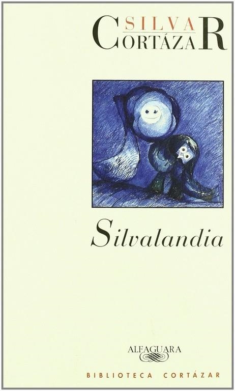 SILVALANDIA | 9788420482347 | CORTAZAR, JULIO | Llibreria La Gralla | Librería online de Granollers