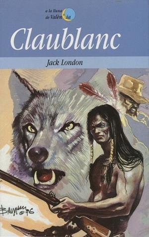 CLAUBLANC | 9788476602836 | LONDON, JACK | Llibreria La Gralla | Librería online de Granollers