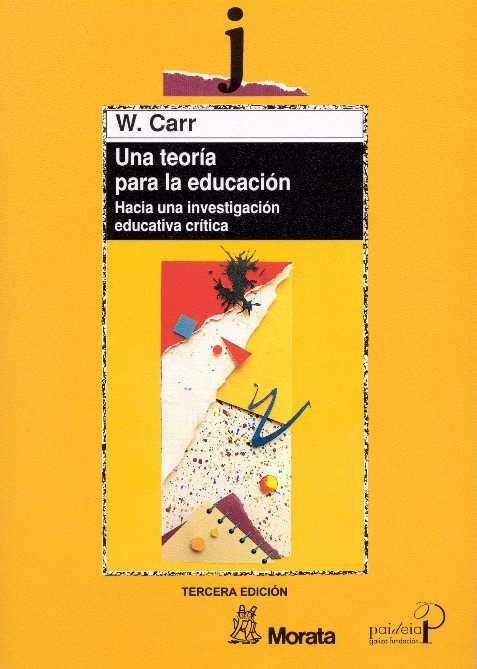 TEORIA PARA LA EDUCACION, UNA | 9788471124074 | CARR, W. | Llibreria La Gralla | Librería online de Granollers