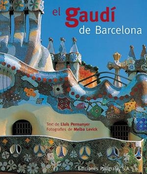 GAUDI DE BARCELONA, EL (CATALA) | 9788434308107 | PERMANYER, LLUÍS | Llibreria La Gralla | Llibreria online de Granollers