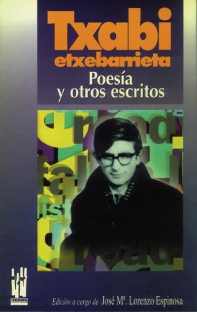 POESIA Y OTROS ESCRITOS | 9788481360400 | ETXEBARRIETA, TXABI | Llibreria La Gralla | Llibreria online de Granollers