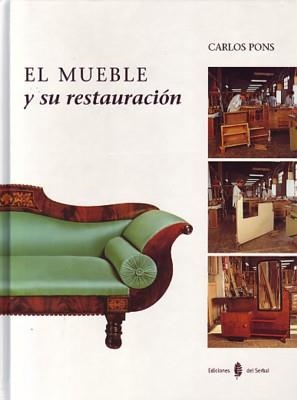 MUEBLE Y SU RESTAURACION, EL | 9788476281826 | PONS, CARLOS | Llibreria La Gralla | Librería online de Granollers