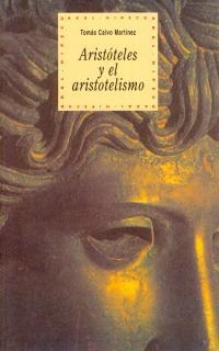 ARISTOTELES Y EL ARISTOTELISMO | 9788446006282 | CALVO MARTINEZ | Llibreria La Gralla | Llibreria online de Granollers
