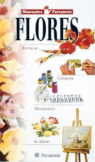 FLORES,MANUALES PARRAMON | 9788434220843 | Llibreria La Gralla | Librería online de Granollers