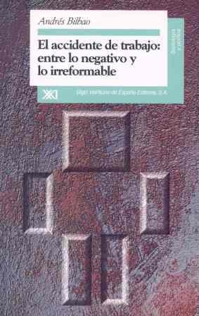 ACCIDENTE DE TRABAJO:ENTRE LO NEGATIVO Y LO IRREFO | 9788432309472 | BILBAO, ANDRES | Llibreria La Gralla | Librería online de Granollers