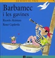 BARBAMEC I LES GAVINES(EL SECRET DEL PIRATA) | 9788424623517 | ALCANTARA, RICARDO | Llibreria La Gralla | Llibreria online de Granollers