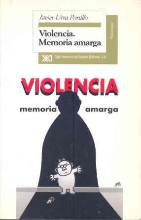 VIOLENCIA.MEMORIA AMARGA | 9788432309526 | URRA PORTILLO, JAVIER | Llibreria La Gralla | Librería online de Granollers