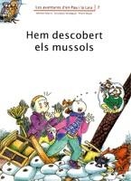 HEM DESCOBERT ELS MUSSOLS (AVENTURES DE PAU I LAIA 7) | 9788476027837 | ADELINA PALACÍN/ASSUMPTA VERDAGUER I DODAS | Llibreria La Gralla | Librería online de Granollers