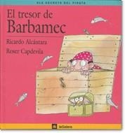 TRESOR DE BARBAMEC, EL(ELS SECRETS DEL PIRATA) | 9788424623531 | ALCANTARA, RICARDO | Llibreria La Gralla | Llibreria online de Granollers