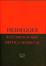 ESTUDIOS SOBRE MISTICA MEDIEVAL (BIBLIOTECA DE ENSAYO) | 9788478443505 | HEIDEGGER, MARTIN | Llibreria La Gralla | Llibreria online de Granollers