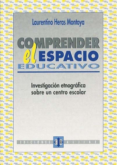 COMPRENDER EL ESPACIO EDUCATIVO | 9788487767609 | HERAS MONTOYA, LAURENTINO | Llibreria La Gralla | Librería online de Granollers