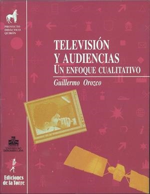 TELEVISION Y AUDIENCIAS.UN ENFOQUE CUALITATIVO | 9788479601751 | OROZCO, GUILLERMO | Llibreria La Gralla | Llibreria online de Granollers