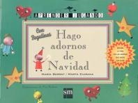 HAGO ADORNOS DE NAVIDAD | 9788434851672 | CIURANA, MARTA/SERRAT, MARÍA | Llibreria La Gralla | Librería online de Granollers