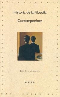 HISTORIA DE LA FILOSOFIA CONTEMPORANEA | 9788446007036 | VILLACAÑAS, JOSE LUIS | Llibreria La Gralla | Llibreria online de Granollers