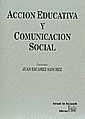 ACCION EDUCATIVA Y COMUNICACION SOCIAL | 9788480024327 | ESCAMEZ SANCHEZ | Llibreria La Gralla | Llibreria online de Granollers