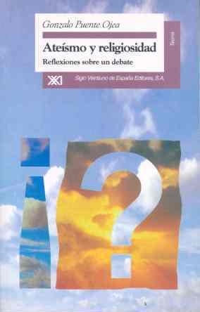 ATEISMO Y RELIGIOSIDAD.REFLEXIONES SOBRE UN DEBATE | 9788432309496 | PUENTE OJEA, GONZALO | Llibreria La Gralla | Librería online de Granollers