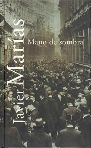 MANO DE SOMBRA | 9788420483573 | MARIAS, JAVIER | Llibreria La Gralla | Librería online de Granollers