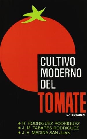 CULTIVO MODERNO DEL TOMATE | 9788471146403 | RODRIGUEZ RODRIGUEZ | Llibreria La Gralla | Librería online de Granollers