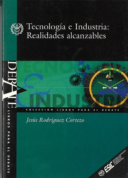 TECNOLOGIA E INDUSTRIA:REALIDAD ALCANZABLES | 9788473561587 | RODRIGUEZ CORTEZO, JESUS | Llibreria La Gralla | Librería online de Granollers