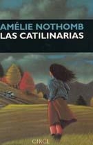 CATILINARIAS, LAS | 9788477651321 | NOTHOMB, AMELIE | Llibreria La Gralla | Librería online de Granollers