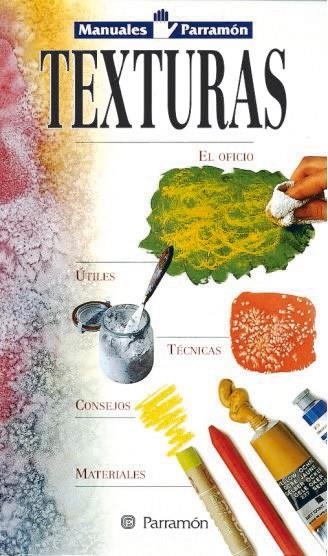 TEXTURAS.MANUALES PARRAMON | 9788434217379 | Llibreria La Gralla | Librería online de Granollers