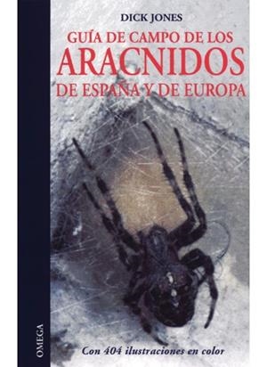 GUIA DE CAMPO DE LOS ARACNIDOS DE ESPAÑA Y EUROPA | 9788428207515 | Jones, Dick | Llibreria La Gralla | Llibreria online de Granollers