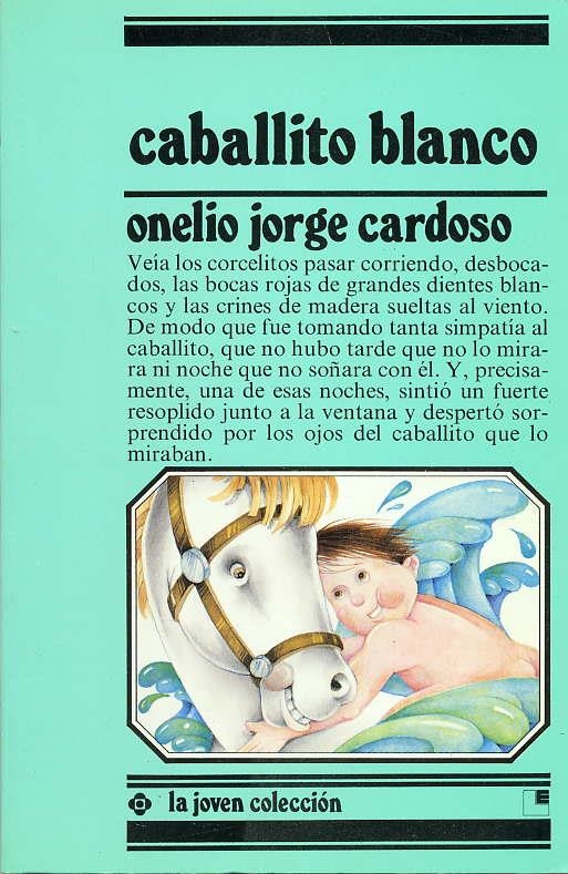 CABALLITO BLANCO | 9788485334483 | CARDOSO, ONELIO JORGE | Llibreria La Gralla | Librería online de Granollers