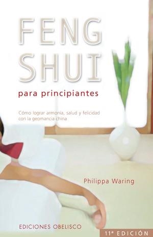 FENG SHUI PARA PRINCIPIANTES | 9788477205371 | WARING, PHILIPPA | Llibreria La Gralla | Llibreria online de Granollers