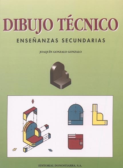 DIBUJO TECNICO.ENSEÑANZAS SECUNDARIAS | 9788470631832 | GONZALO GONZALO, JOAQUIN | Llibreria La Gralla | Llibreria online de Granollers