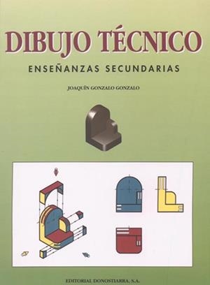 DIBUJO TECNICO.ENSEÑANZAS SECUNDARIAS | 9788470631832 | GONZALO GONZALO, JOAQUIN | Llibreria La Gralla | Llibreria online de Granollers